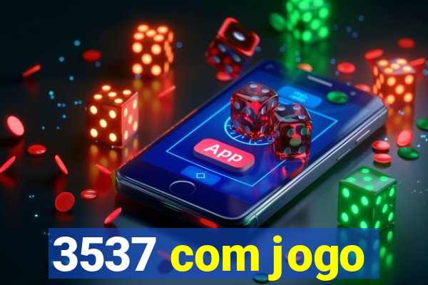 3537 com jogo